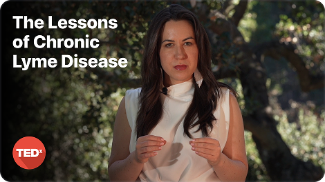 TEDx Talk — The Lessons of Chronic Lyme Disease
